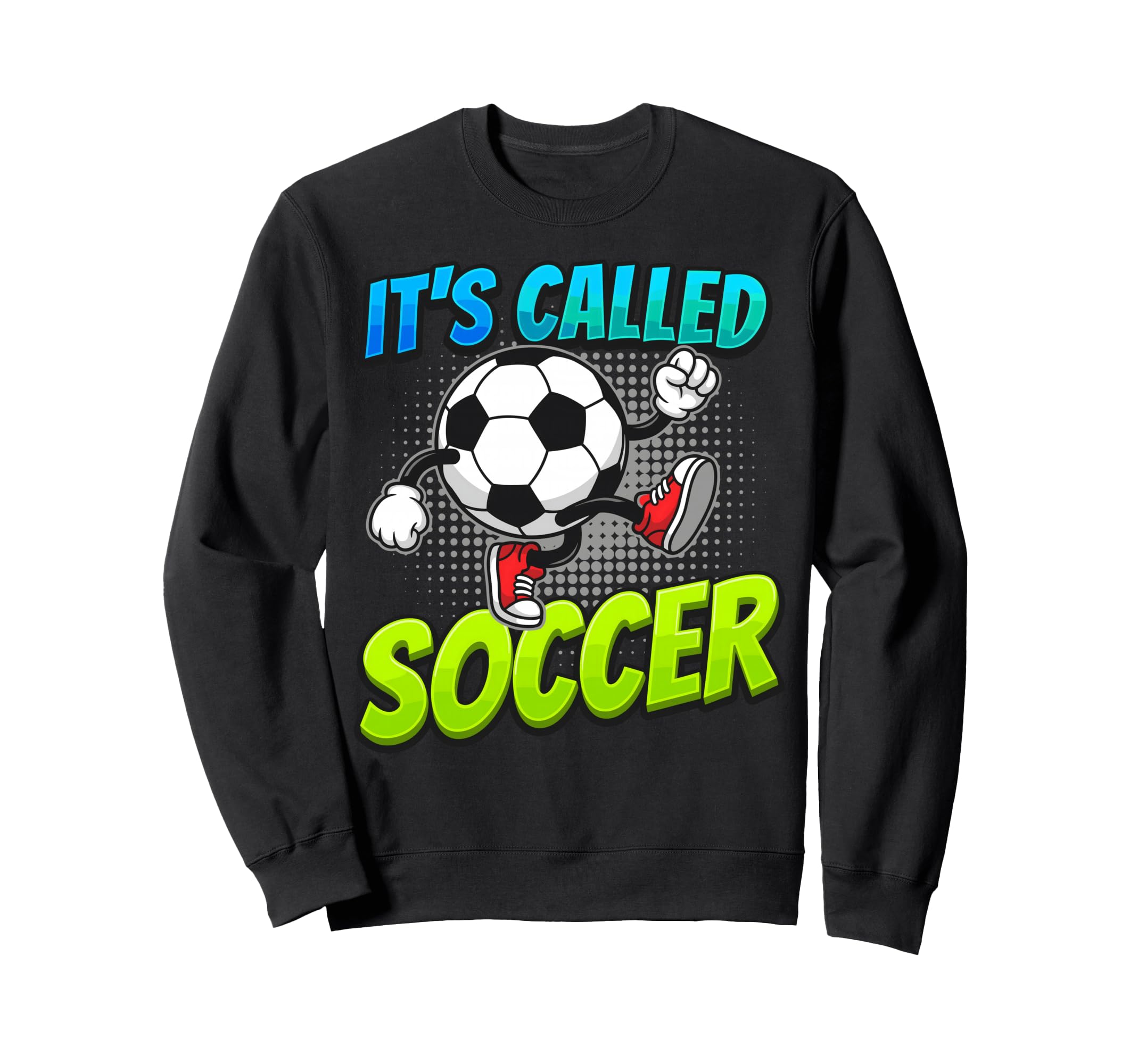 Its Called Soccer Funny Cartoon Sweatshirt - Minimalist Print Men Women - T-Shirt, Sweatshirt, Hoodie