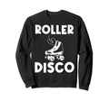 Roller Skating Disco Derby Sweatshirt - Casual Everyday Wear Men Women - T-Shirt, Sweatshirt, Hoodie