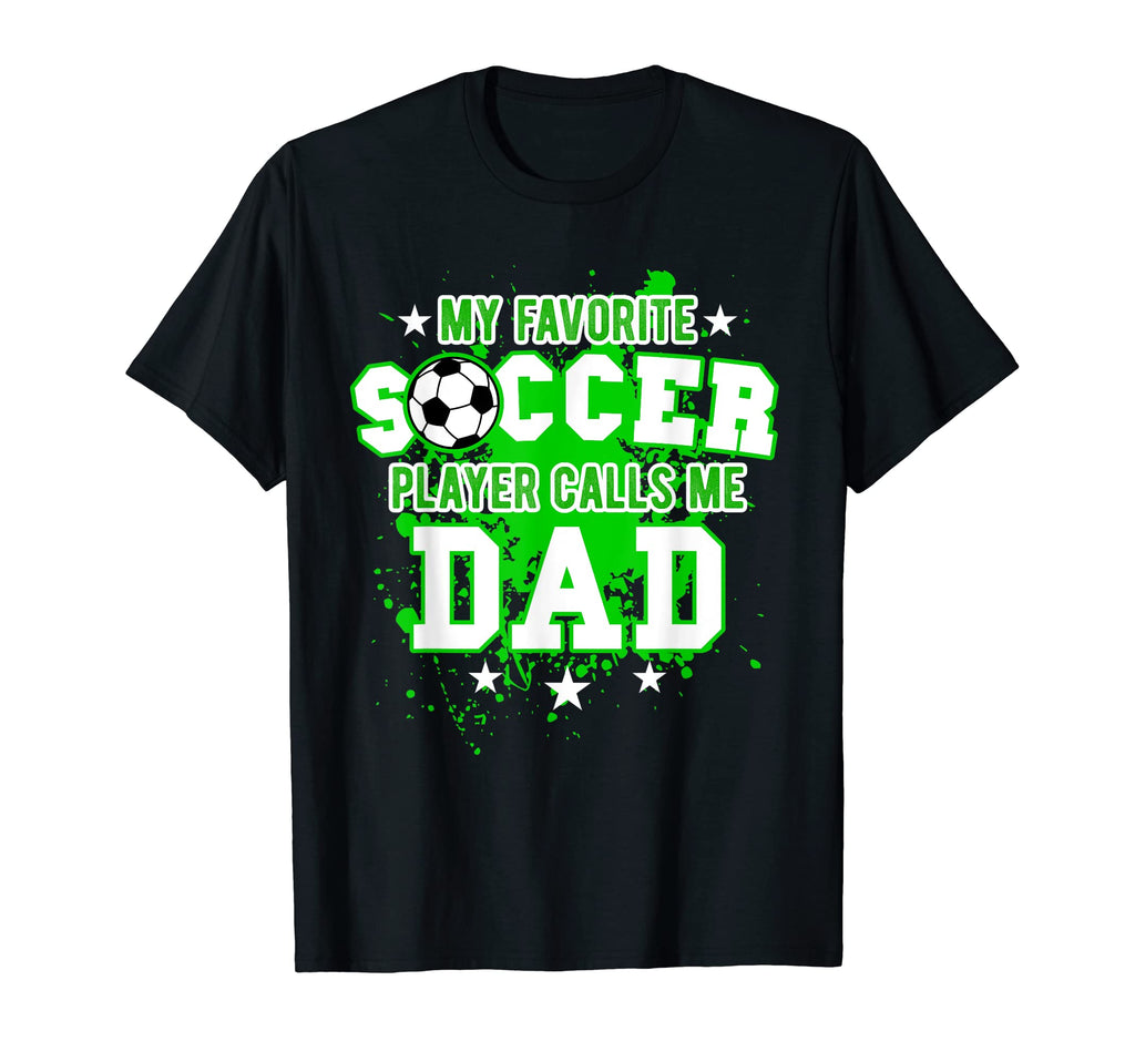 My Favorite Soccer Player Calls T-Shirt - Casual Everyday Wear for Adults - T-Shirt, Sweatshirt, Hoodie
