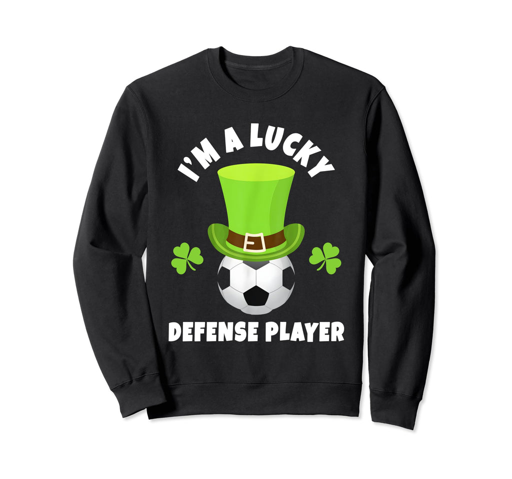 Soccer Defense Players Im Lucky Sweatshirt - Novelty Apparel Unisex - T-Shirt, Sweatshirt, Hoodie