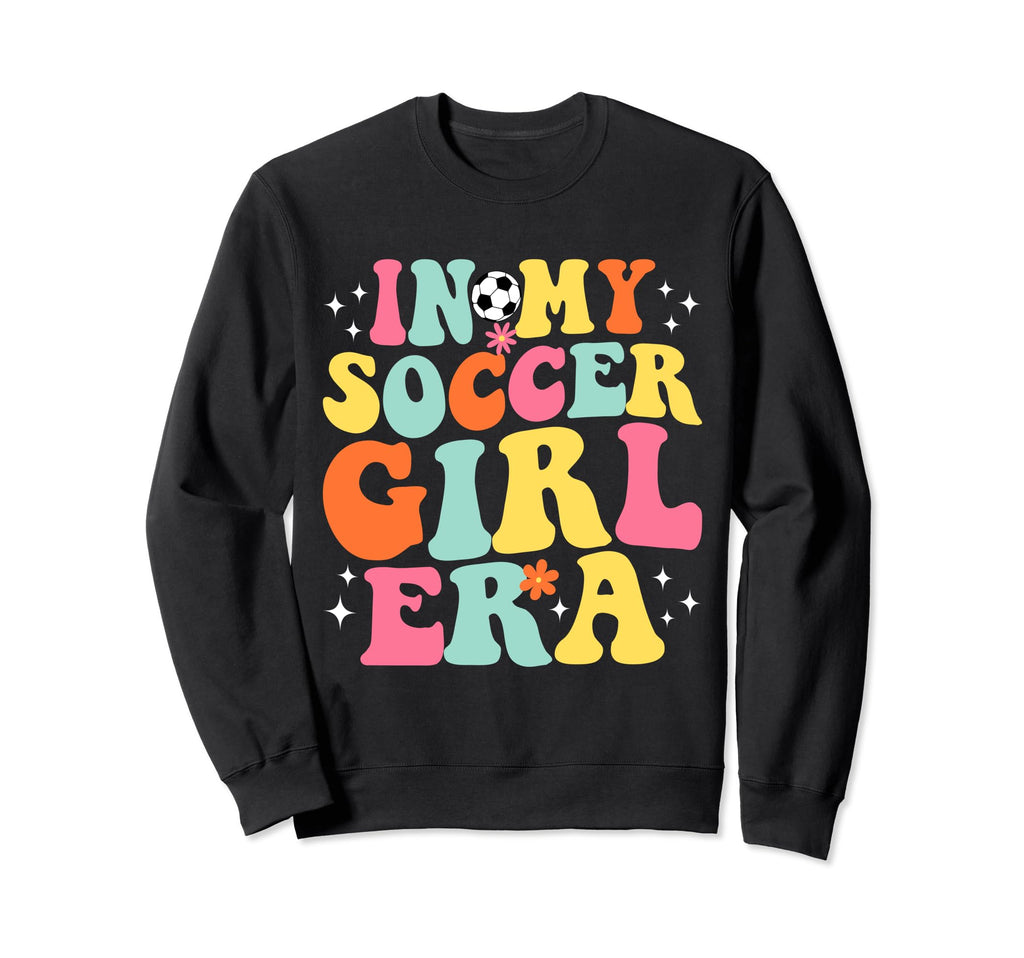 My Soccer Era Game Day Groovy Sweatshirt - Novelty Apparel Unisex - T-Shirt, Sweatshirt, Hoodie