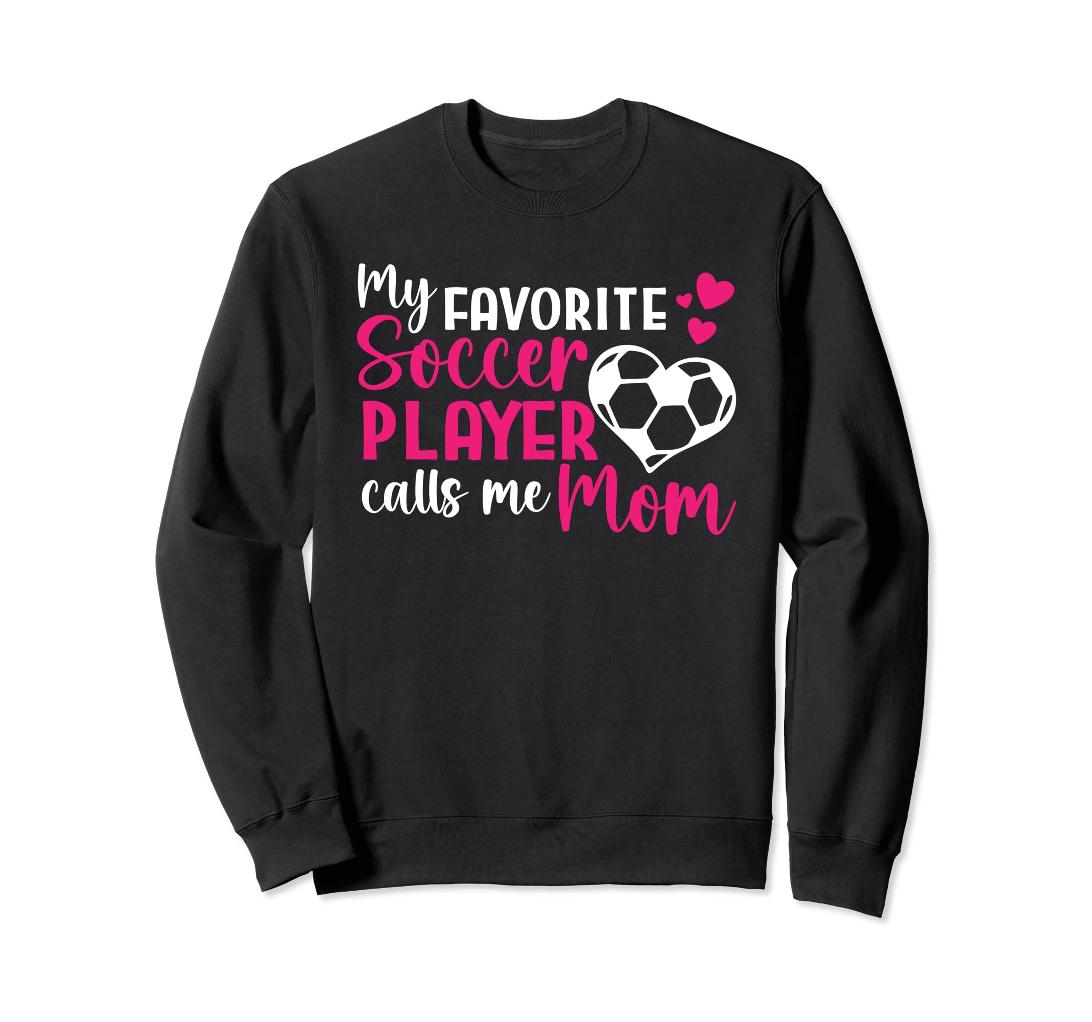 Soccer Mama Funny Favorite Soccer Sweatshirt - Novelty Apparel for Adults - T-Shirt, Sweatshirt, Hoodie