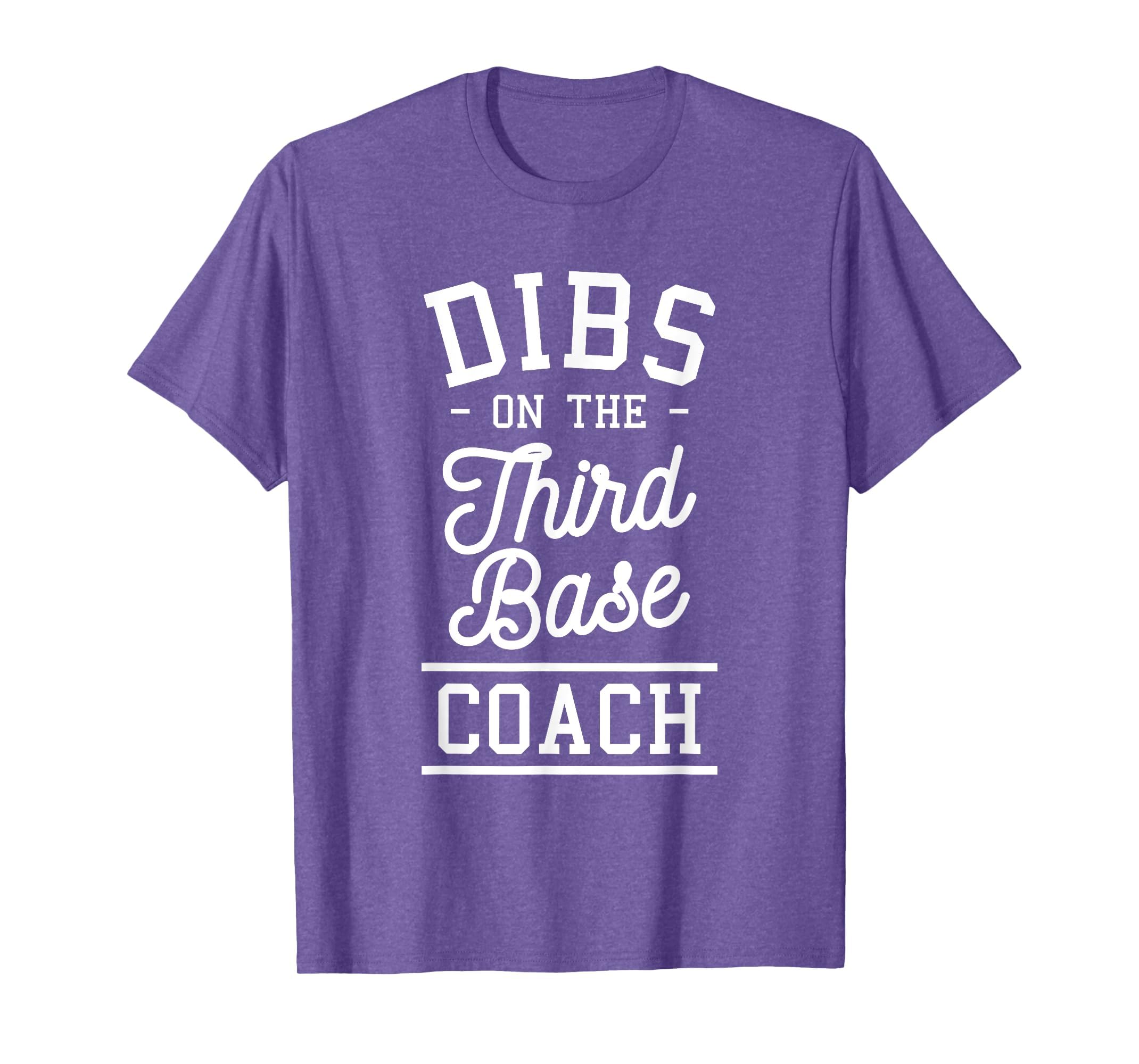 Dibs Third Base Coach Baseball Coaches T-Shirt - Aesthetic Graphic Unisex - T-Shirt, Sweatshirt, Hoodie