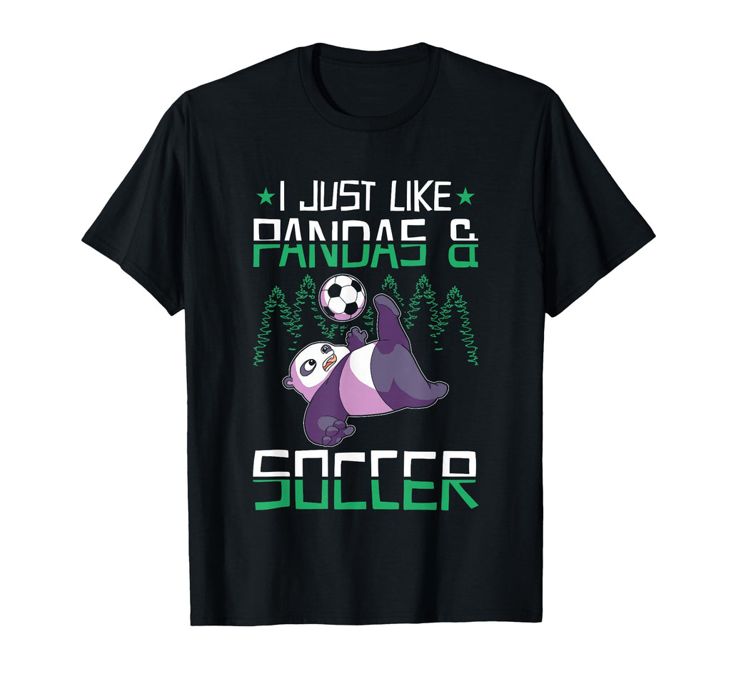 Panda Soccer I Just Love Pandas And T-Shirt - Streetwear Style Men Women - T-Shirt, Sweatshirt, Hoodie