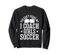 Mens Funny Soccer Coach You Dont Sweatshirt - Trendy Graphic for Adults - T-Shirt, Sweatshirt, Hoodie