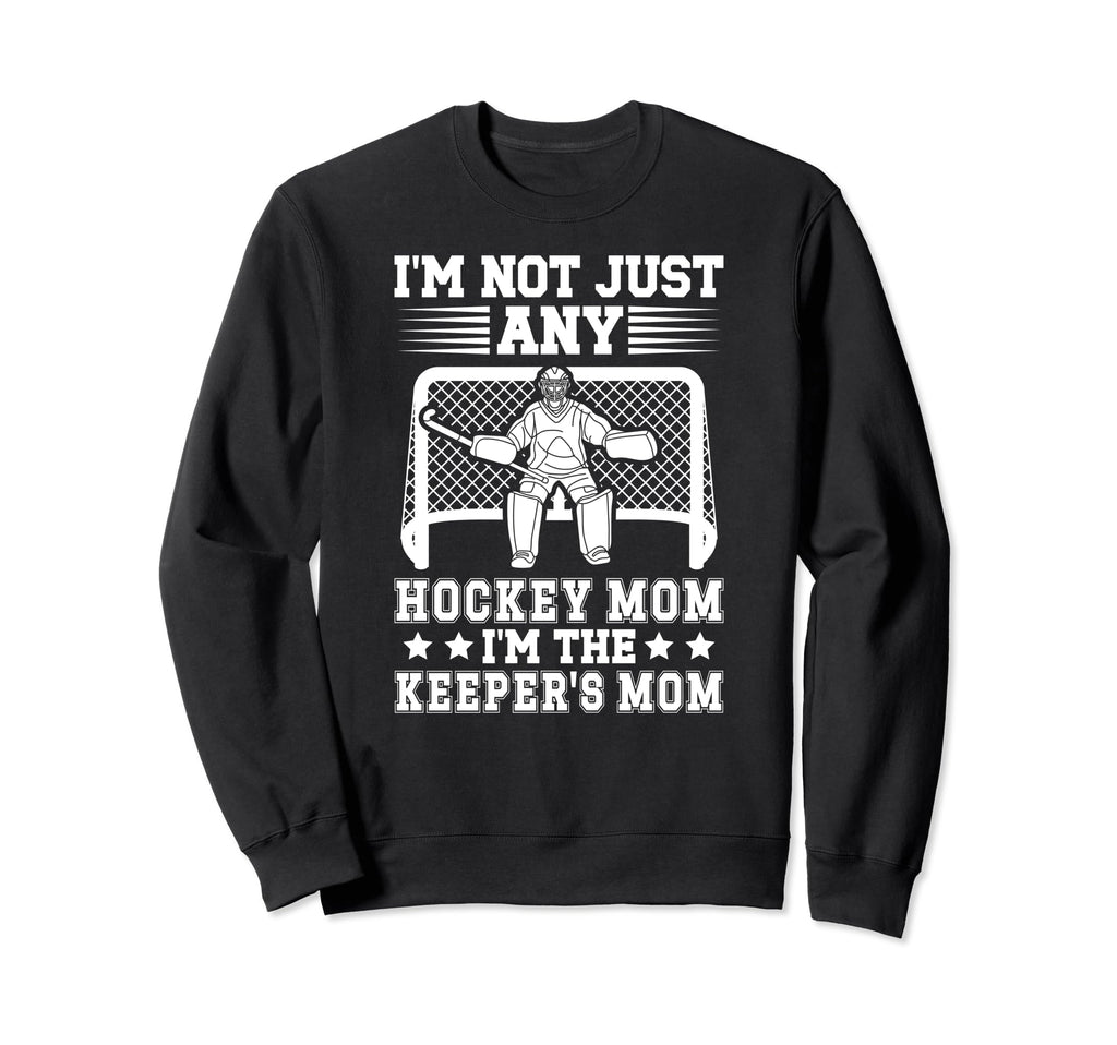 Im Hockey Keeper Mom Ice Hockey Sweatshirt - Graphic Print Men Women - T-Shirt, Sweatshirt, Hoodie