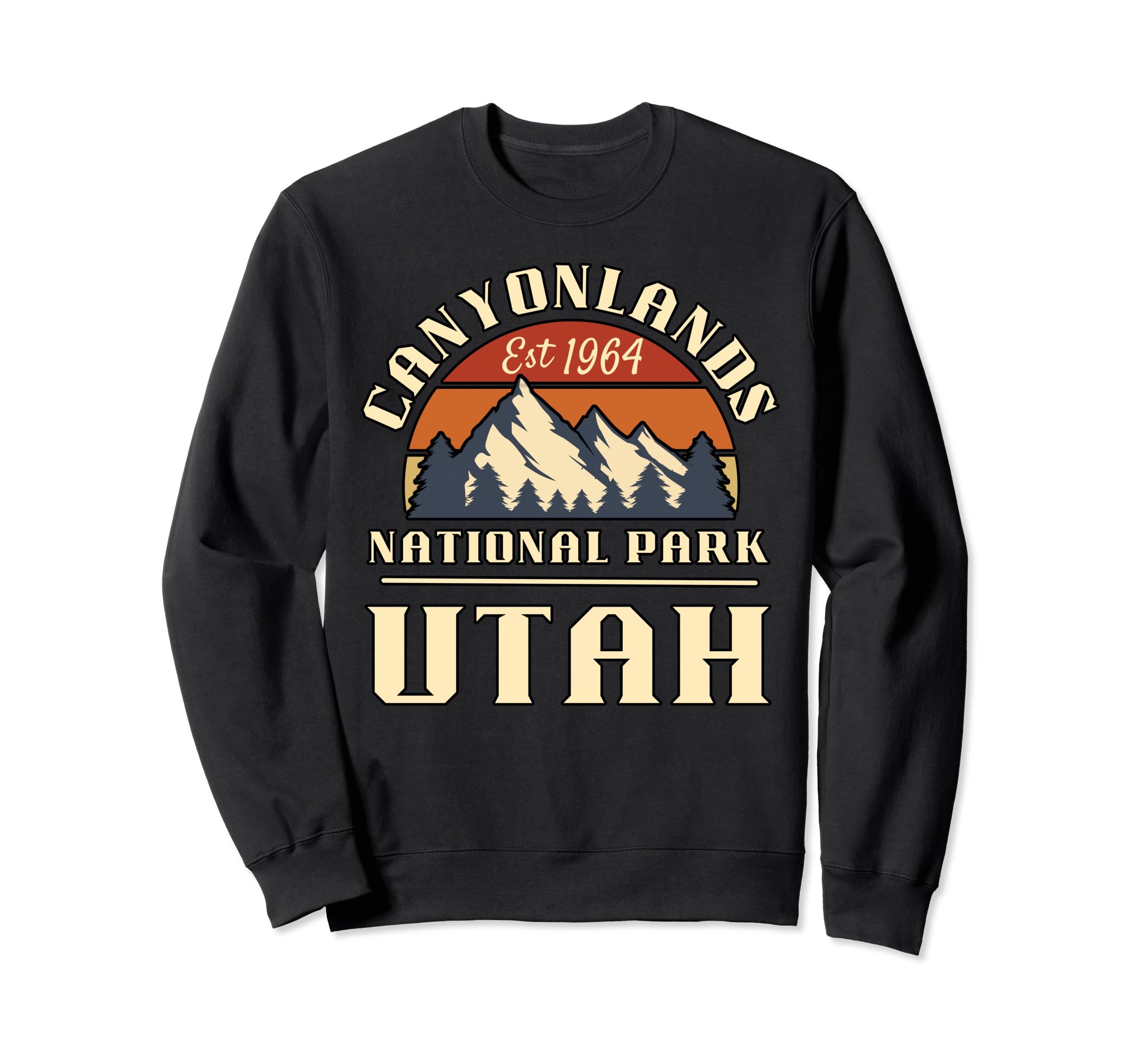 Canyonlands National Park Utah Sweatshirt - Streetwear Style Unisex - T-Shirt, Sweatshirt, Hoodie