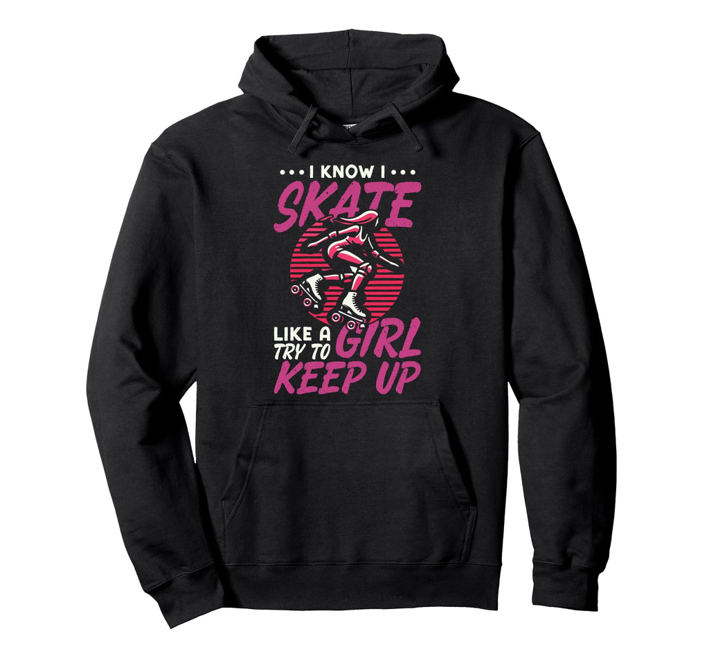 Roller Skating Skate 1970S I Know I Hoodie - Unique Graphic for Adults - T-Shirt, Sweatshirt, Hoodie