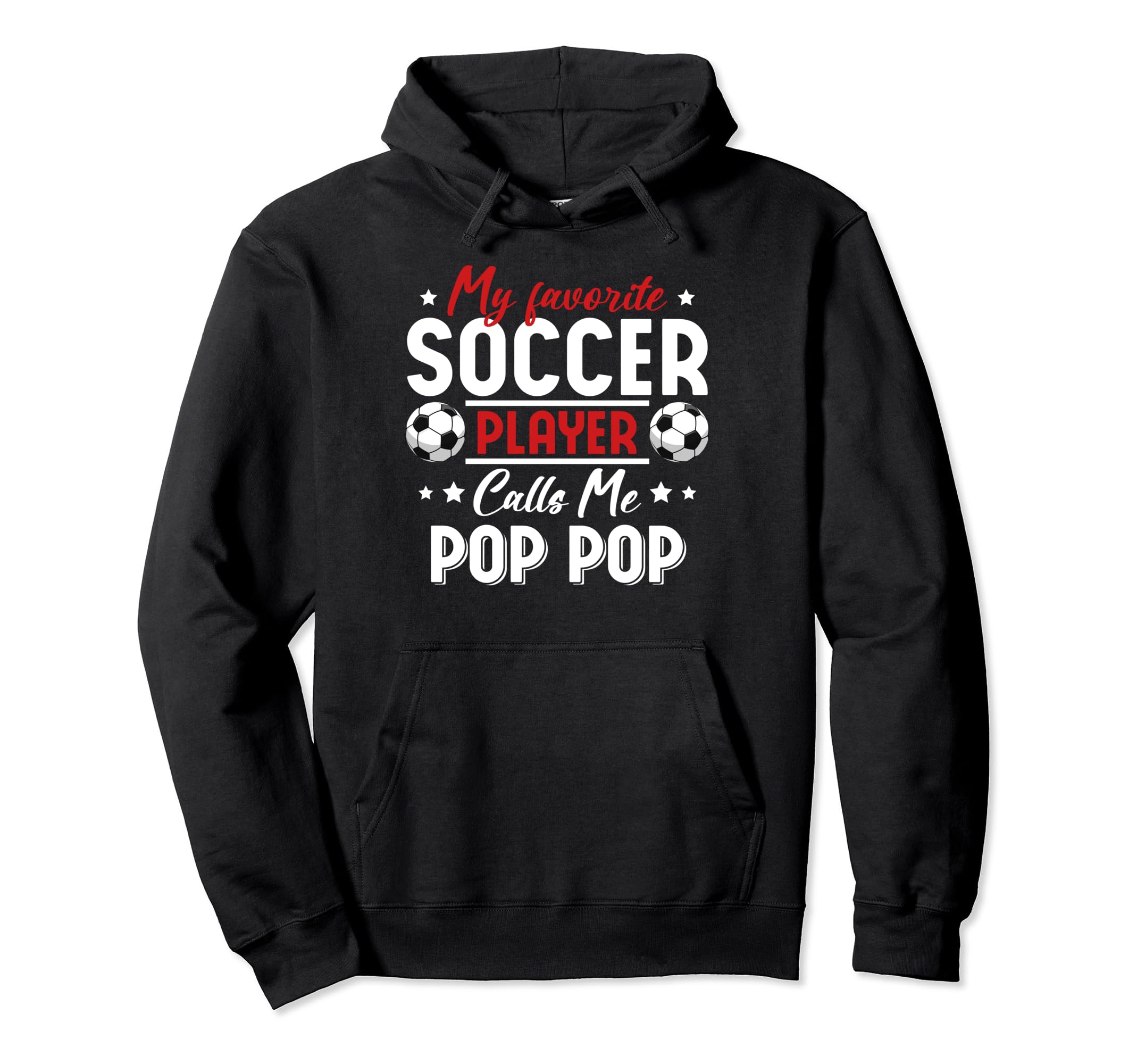 My Favorite Soccer Player Calls Me Pop Hoodie - Minimalist Print Unisex - T-Shirt, Sweatshirt, Hoodie