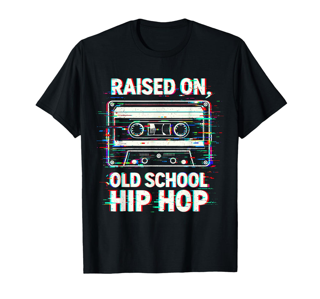 Raised Old School Hip Hop Cassette T-Shirt - Aesthetic Graphic Men Women - T-Shirt, Sweatshirt, Hoodie