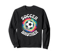 Soccer Brother Tie Dye Spirit Sweatshirt - Aesthetic Graphic Men Women - T-Shirt, Sweatshirt, Hoodie