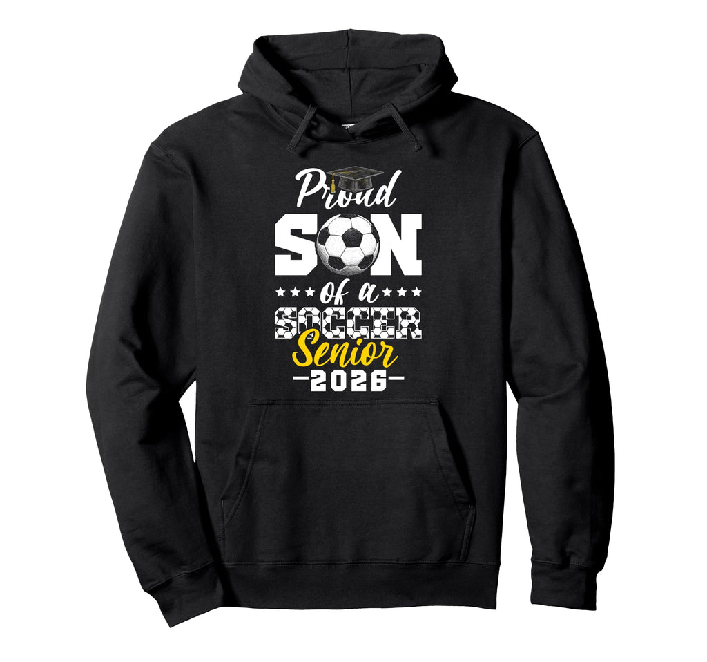 Proud Son Soccer Senior 2026 Hoodie - Fun Novelty Design Men Women - T-Shirt, Sweatshirt, Hoodie
