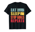 Eat Sleep Stop Goals Repeat T-Shirt - Unique Graphic for Adults - T-Shirt, Sweatshirt, Hoodie