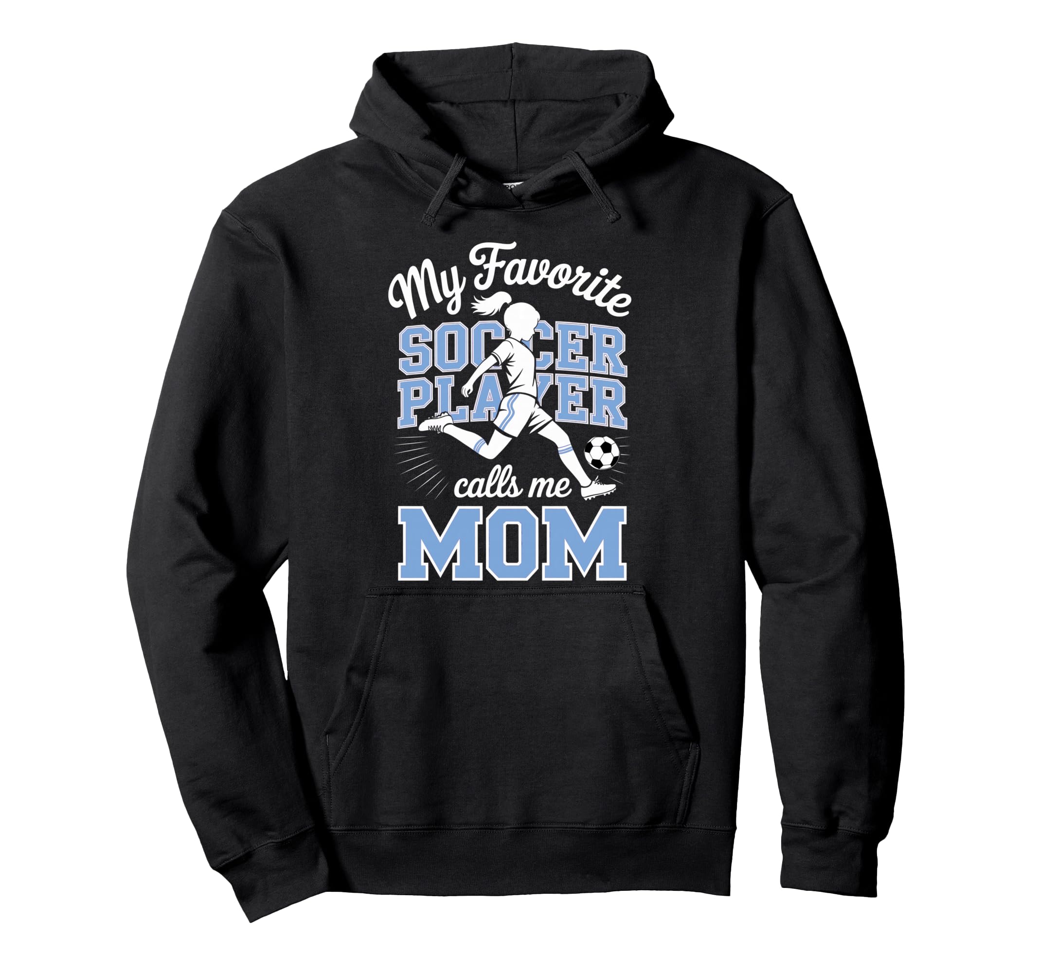 Soccer Mama Favorite Soccer Player Calls Hoodie - Minimalist Print Unisex - T-Shirt, Sweatshirt, Hoodie