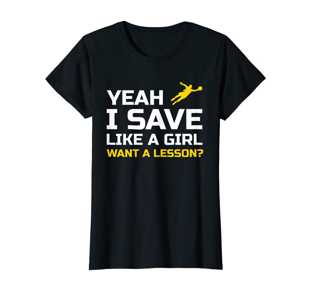 Yeah I Save Like Want Lesson Soccer T-Shirt - Graphic Print Men Women - T-Shirt, Sweatshirt, Hoodie