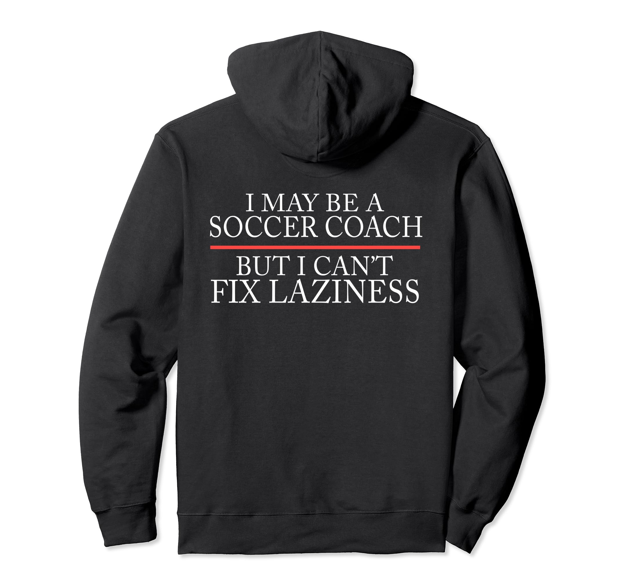 Soccer Coaching Training Trainer Hoodie - Casual Everyday Wear Unisex - T-Shirt, Sweatshirt, Hoodie