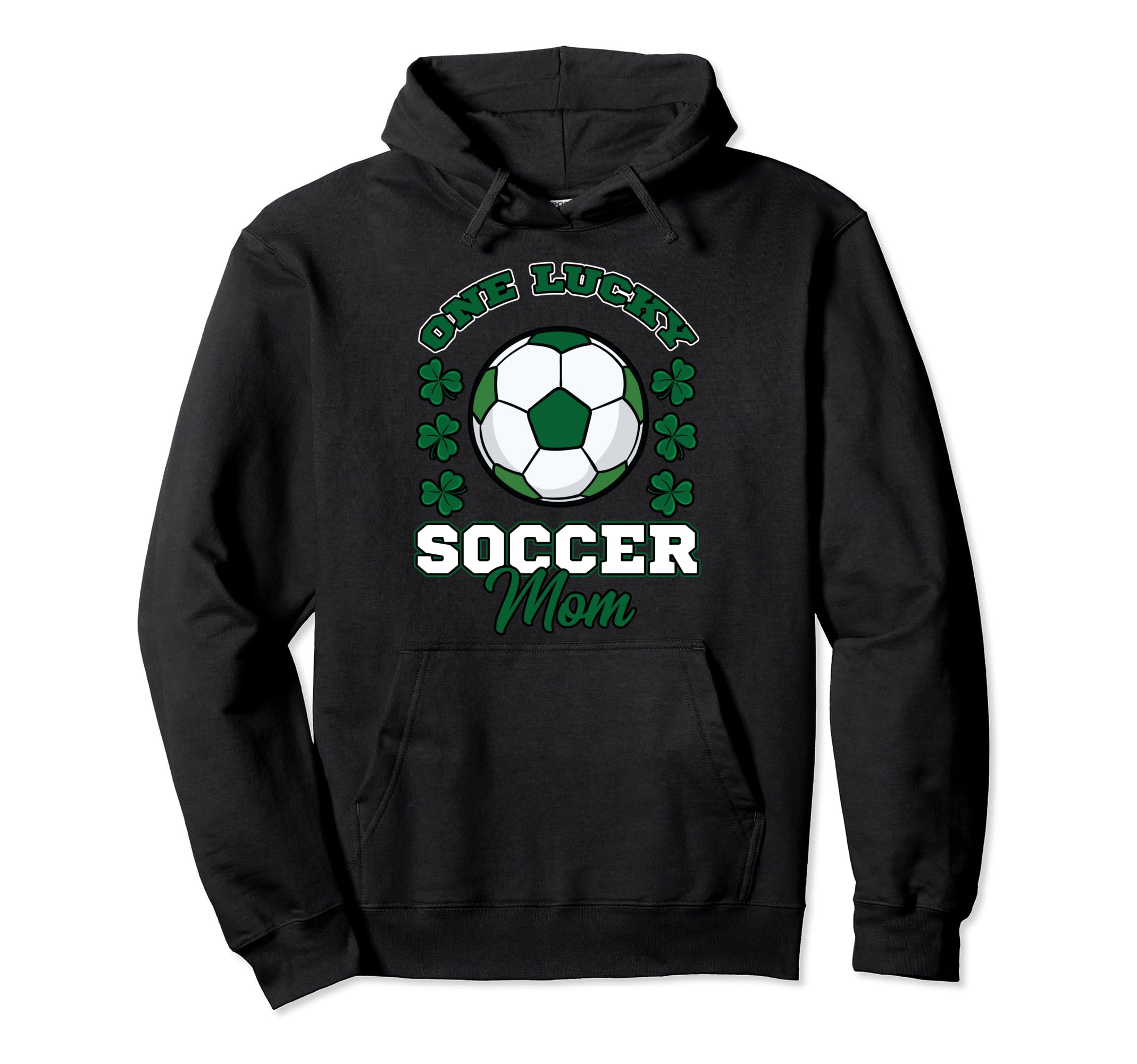 Soccer Mom St Patricks Day Shamrock Hoodie - Novelty Apparel for Adults - T-Shirt, Sweatshirt, Hoodie