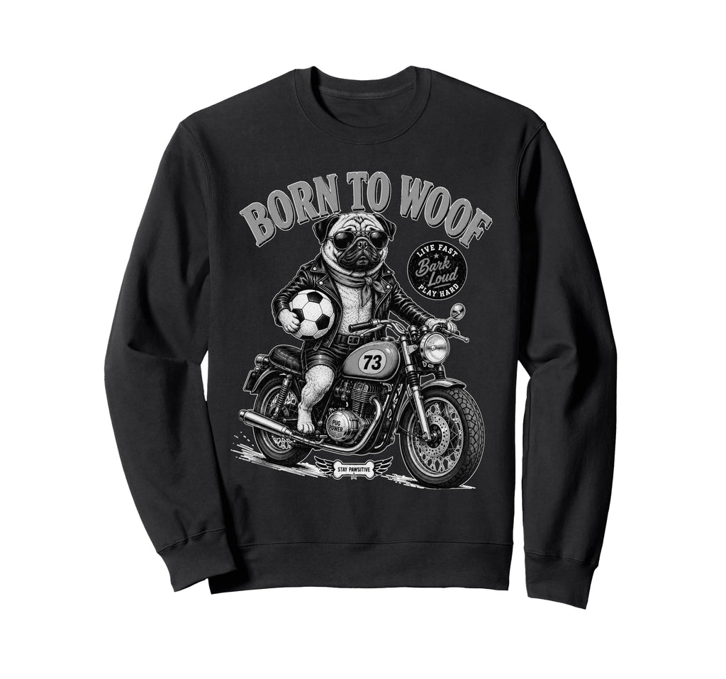 Pug Dog Motorbike Love Footbal Sweatshirt - Casual Everyday Wear Men Women - T-Shirt, Sweatshirt, Hoodie