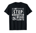 My Stepdaughter Soccer Step Dad T-Shirt - Fun Novelty Design for Adults - T-Shirt, Sweatshirt, Hoodie