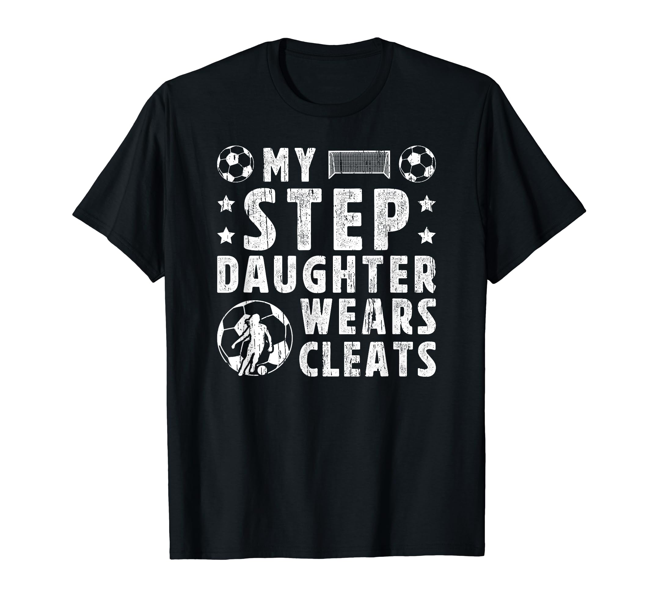 My Stepdaughter Soccer Step Dad T-Shirt - Fun Novelty Design for Adults - T-Shirt, Sweatshirt, Hoodie
