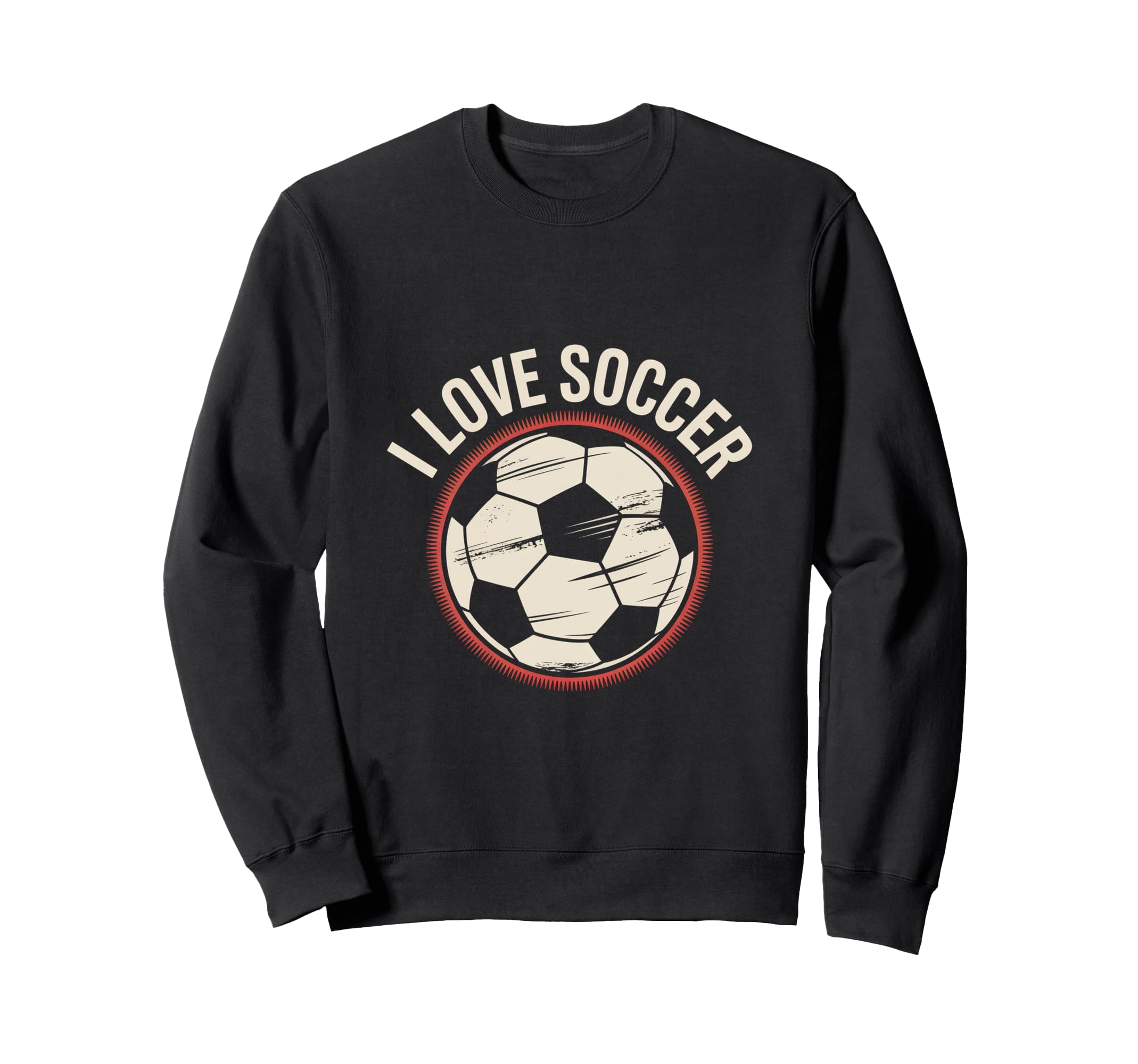 I Love Soccer Football Sweatshirt - Graphic Print for Adults - T-Shirt, Sweatshirt, Hoodie