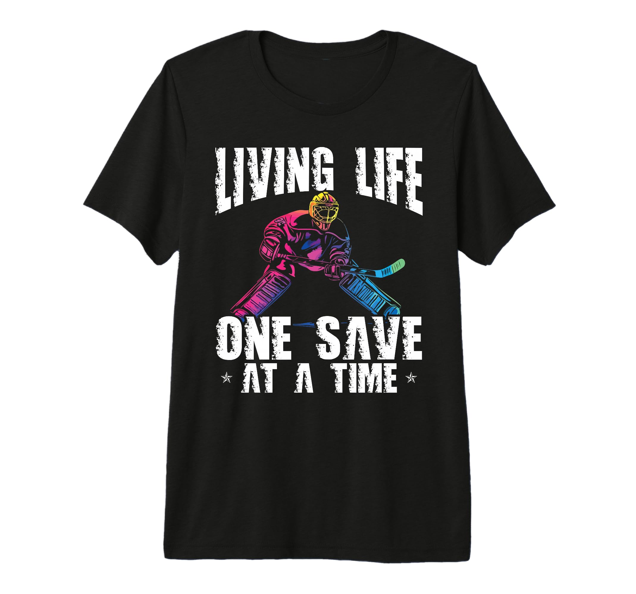 Living Life One Save Time Ice Hockey T-Shirt - Unique Graphic Men Women - T-Shirt, Sweatshirt, Hoodie