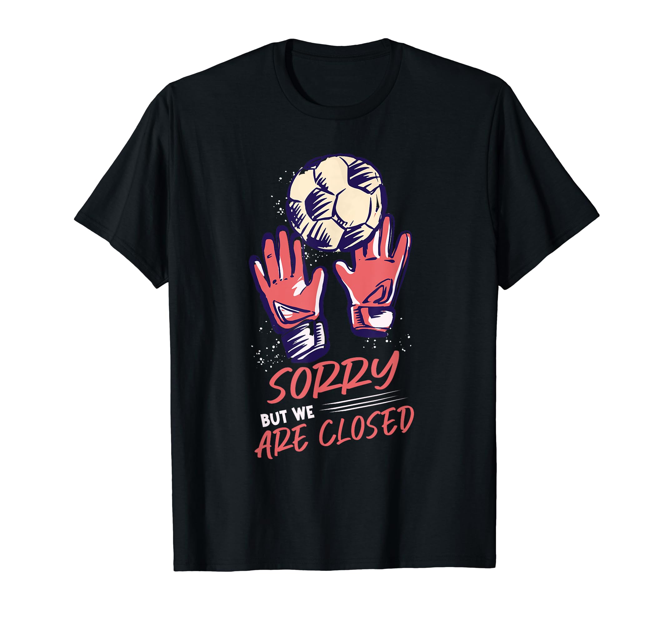 Goalkeeper Soccer Goalie T-Shirt - Custom Art Print Men Women - T-Shirt, Sweatshirt, Hoodie