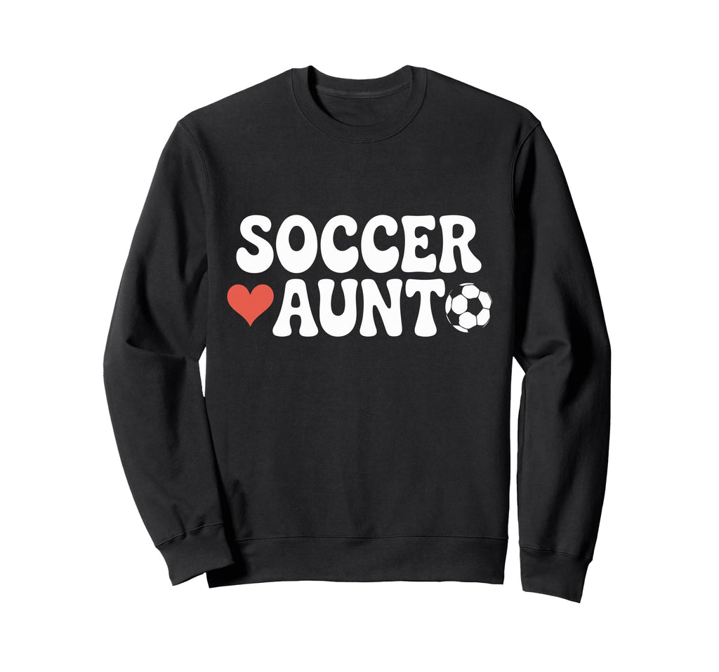 Proud Soccer Aunt Family Sport Sweatshirt - Unique Graphic for Adults - T-Shirt, Sweatshirt, Hoodie