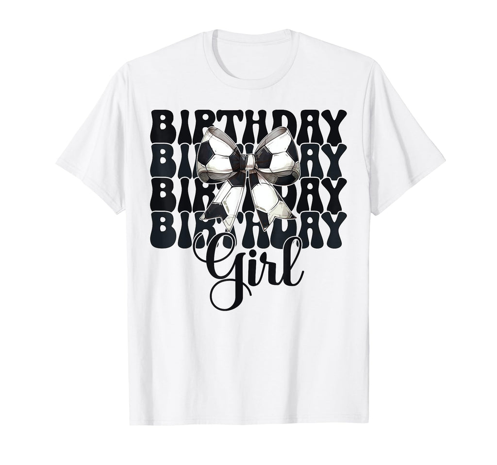 Birthday Soccer Coquette Bow T-Shirt - Custom Art Print Men Women - T-Shirt, Sweatshirt, Hoodie