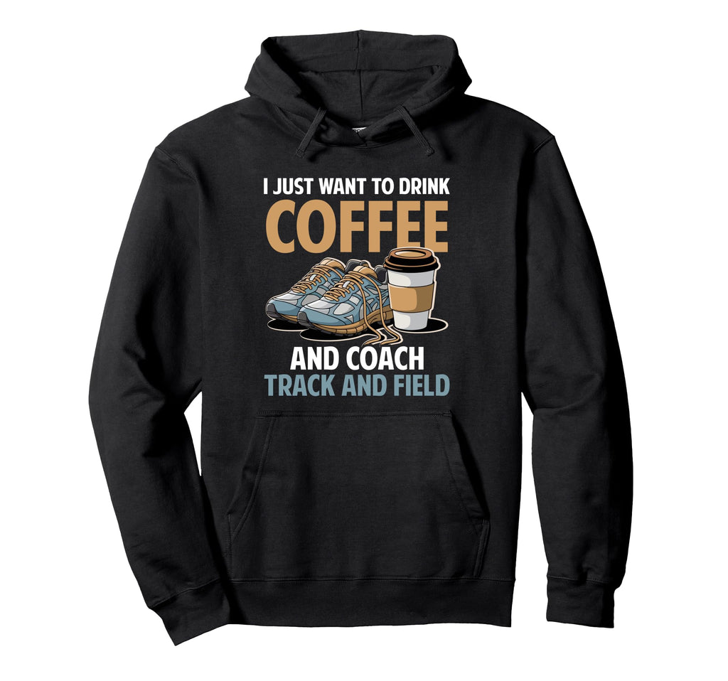 Track And Field Coach Hoodie - Graphic Print Unisex - T-Shirt, Sweatshirt, Hoodie