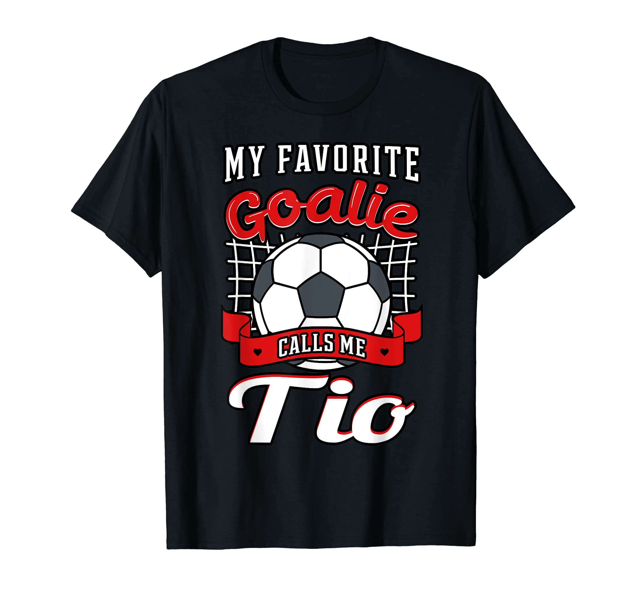 My Favorite Goalie Calls Me Uncle T-Shirt - Novelty Apparel for Adults - T-Shirt, Sweatshirt, Hoodie