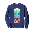Grand Teton National Park Eighties Vibe Sweatshirt - Trendy Graphic Unisex - T-Shirt, Sweatshirt, Hoodie