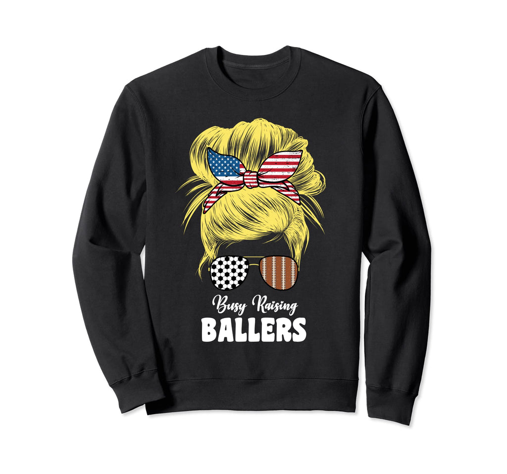 Busy Raising Ballers Football And Sweatshirt - Fun Novelty Design Unisex - T-Shirt, Sweatshirt, Hoodie
