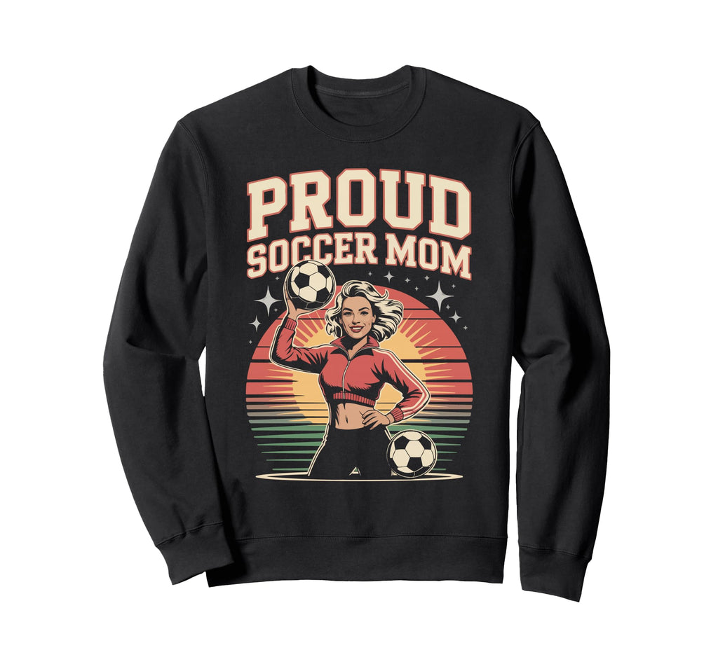 Proud Soccer Mom Sunset Vibes Sweatshirt - Aesthetic Graphic for Adults - T-Shirt, Sweatshirt, Hoodie