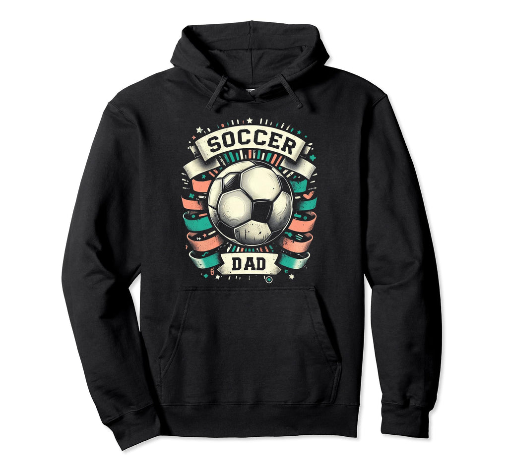 Soccer Dad Family Matching Dad Fathers Hoodie - Novelty Apparel Men Women - T-Shirt, Sweatshirt, Hoodie