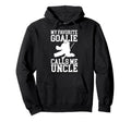 Field Hockey Goalie Uncle Field Hockey Hoodie - Fun Novelty Design Unisex - T-Shirt, Sweatshirt, Hoodie