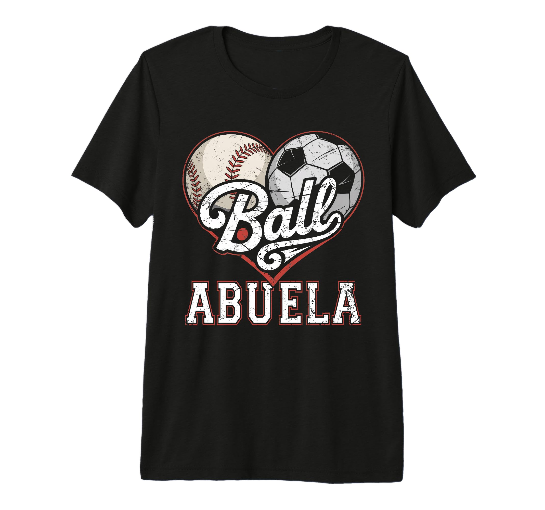 Ball Abuela Baseball Soccer Heart Mom T-Shirt - Graphic Print for Adults - T-Shirt, Sweatshirt, Hoodie