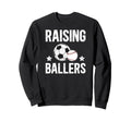 Raising Ballers Soccer Baseball Sweatshirt - Custom Art Print for Adults - T-Shirt, Sweatshirt, Hoodie