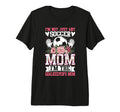 Funny Im Not Just Any Soccer Mom Im T-Shirt - Custom Art Print for Adults - T-Shirt, Sweatshirt, Hoodie