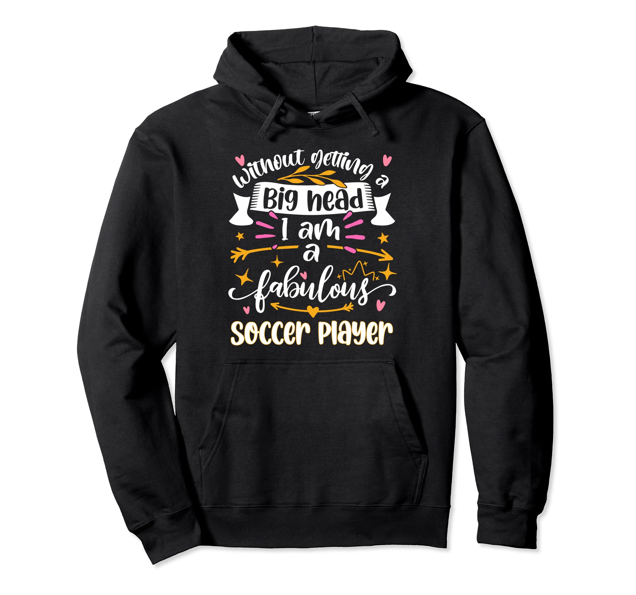Fabulous Soccer Player Hoodie - Custom Art Print Unisex - T-Shirt, Sweatshirt, Hoodie