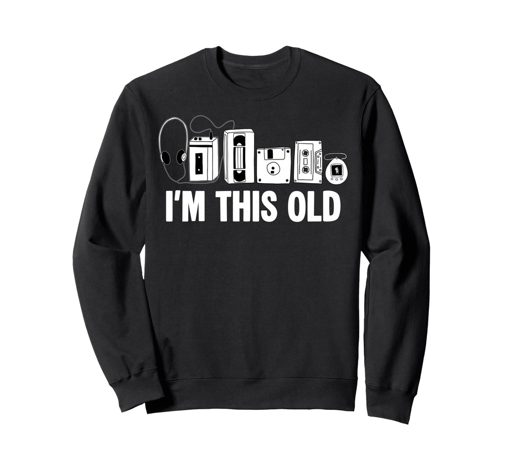 Im This Old Cassette Tape Floppy Sweatshirt - Custom Art Print for Adults - T-Shirt, Sweatshirt, Hoodie