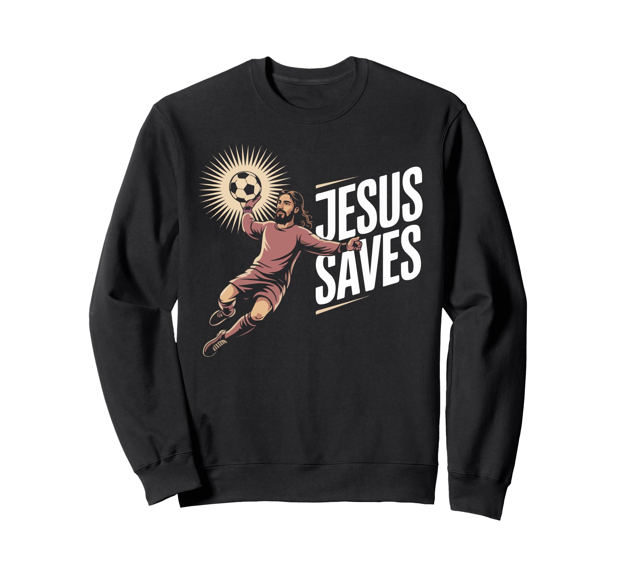 Jesus Saves Soccer Goalkeeper Fun Sweatshirt - Unique Graphic for Adults - T-Shirt, Sweatshirt, Hoodie