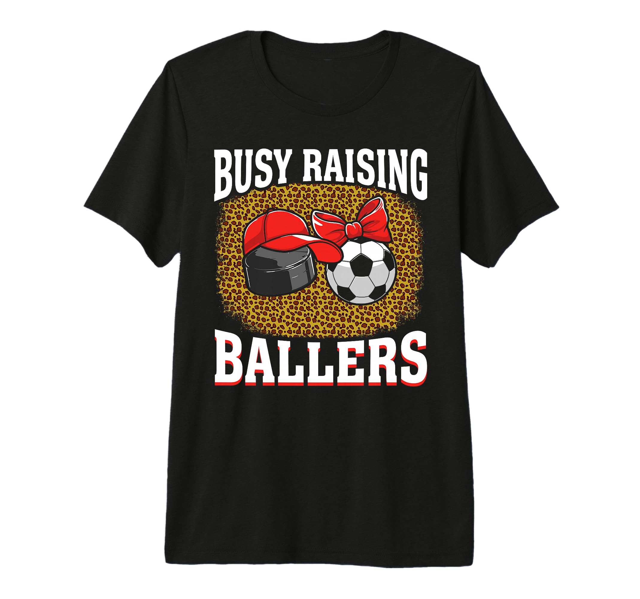 Busy Raising Ballers Hockey Soccer Mom T-Shirt - Trendy Graphic Unisex - T-Shirt, Sweatshirt, Hoodie