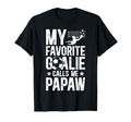 My Favorite Soccer Goalie Papaw Soccer T-Shirt - Streetwear Style Unisex - T-Shirt, Sweatshirt, Hoodie