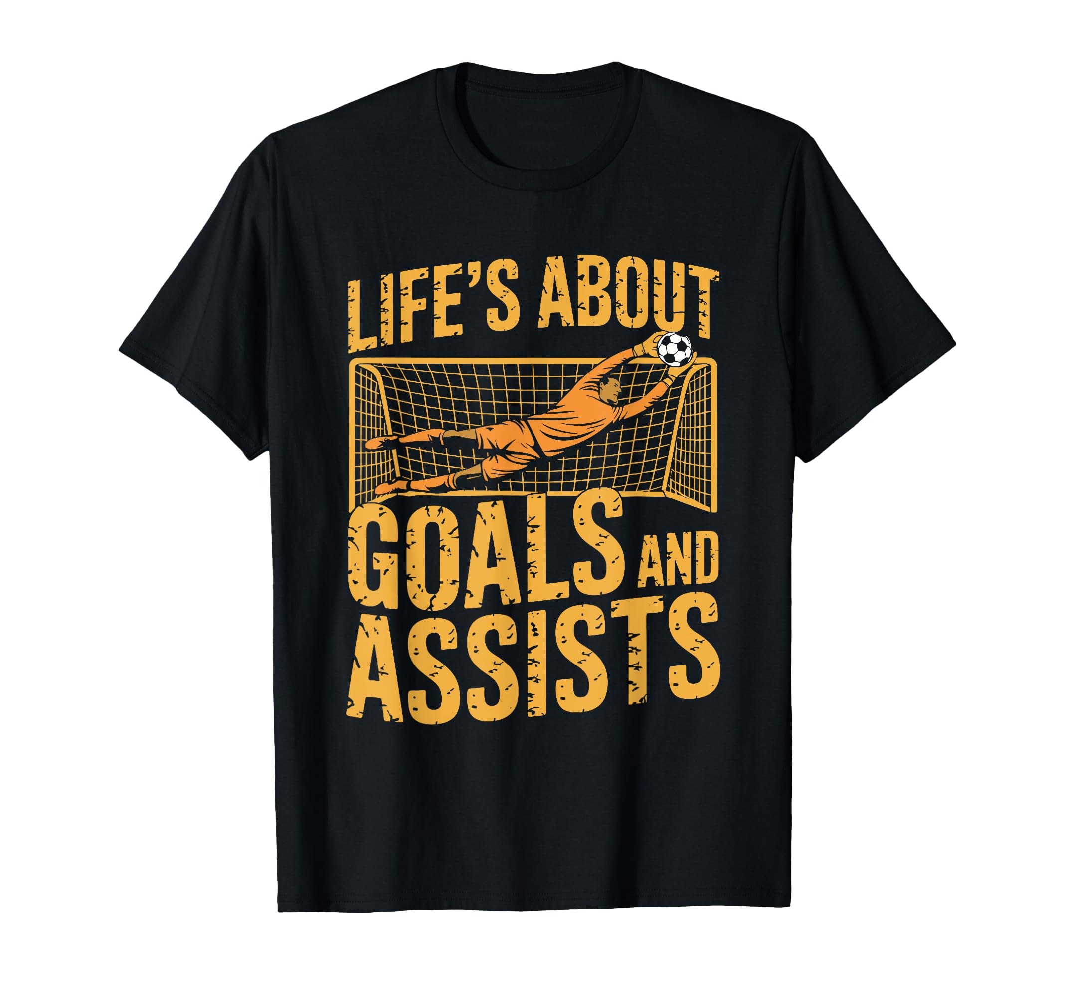 Goal Keeper And Goal Keeper Life About T-Shirt - Streetwear Style Unisex - T-Shirt, Sweatshirt, Hoodie