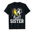 Ball Sister Softball Soccer Ball Sister T-Shirt - Unique Graphic Unisex - T-Shirt, Sweatshirt, Hoodie
