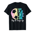 I Know I Play Like Try To Keep Up T-Shirt - Trendy Graphic for Adults - T-Shirt, Sweatshirt, Hoodie