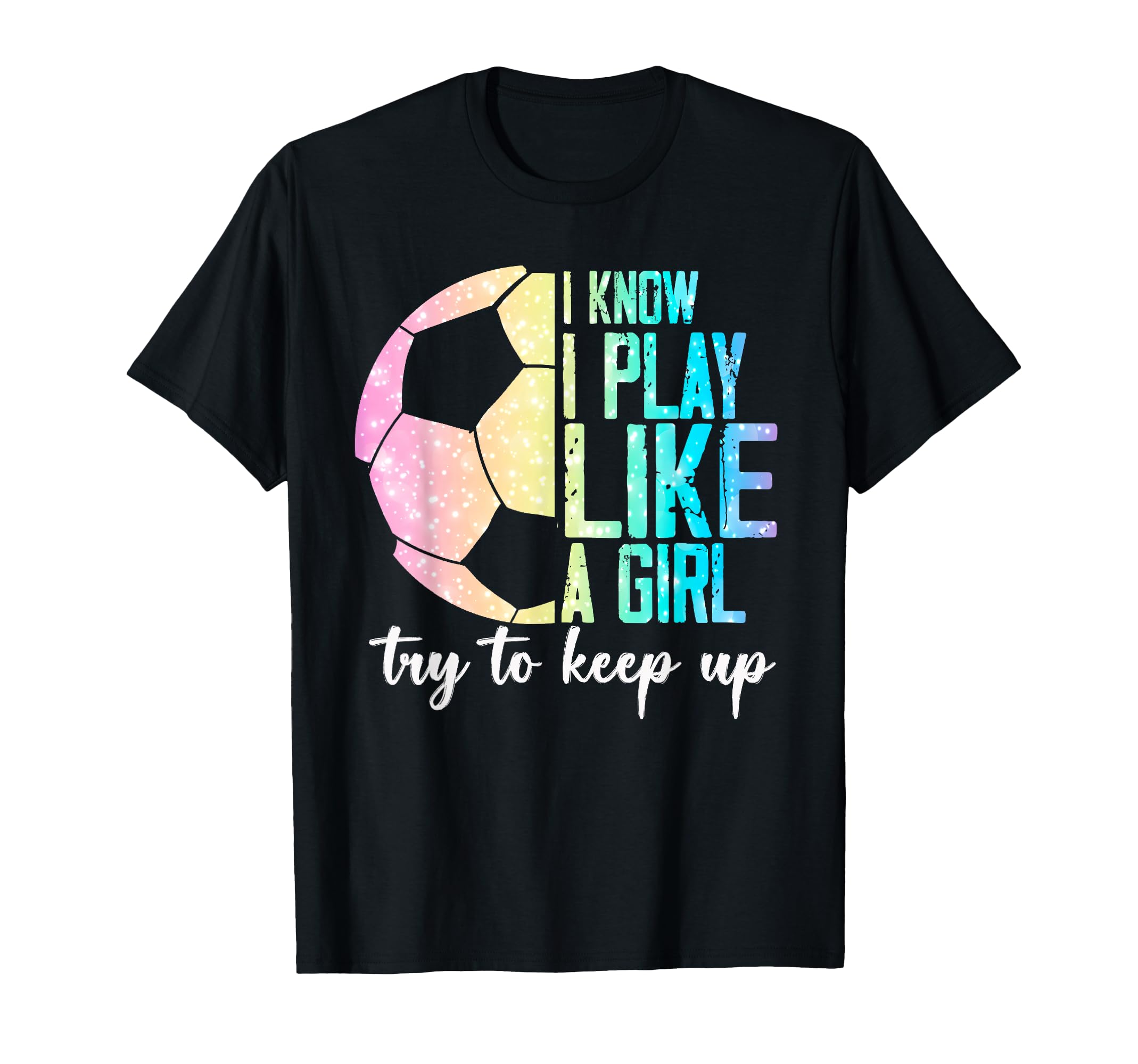 I Know I Play Like Try To Keep Up T-Shirt - Trendy Graphic for Adults - T-Shirt, Sweatshirt, Hoodie