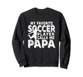 My Favorite Soccer Player Calls Me Sweatshirt - Aesthetic Graphic Unisex - T-Shirt, Sweatshirt, Hoodie