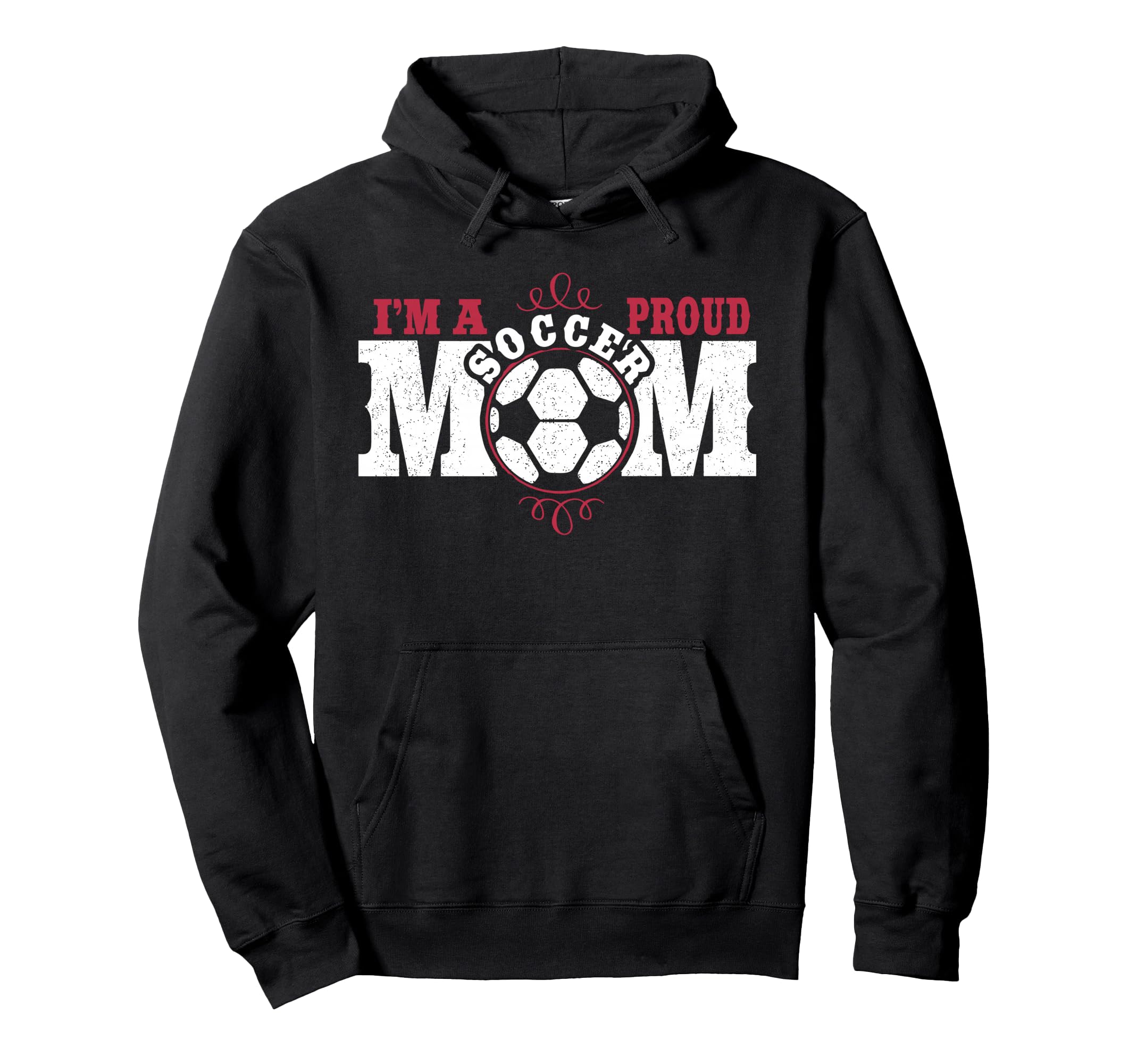 Im Proud Soccer Mom Hoodie - Casual Everyday Wear Men Women - T-Shirt, Sweatshirt, Hoodie